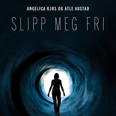 Slipp meg fri - Om terapien etter seksuelle overgrep og vold