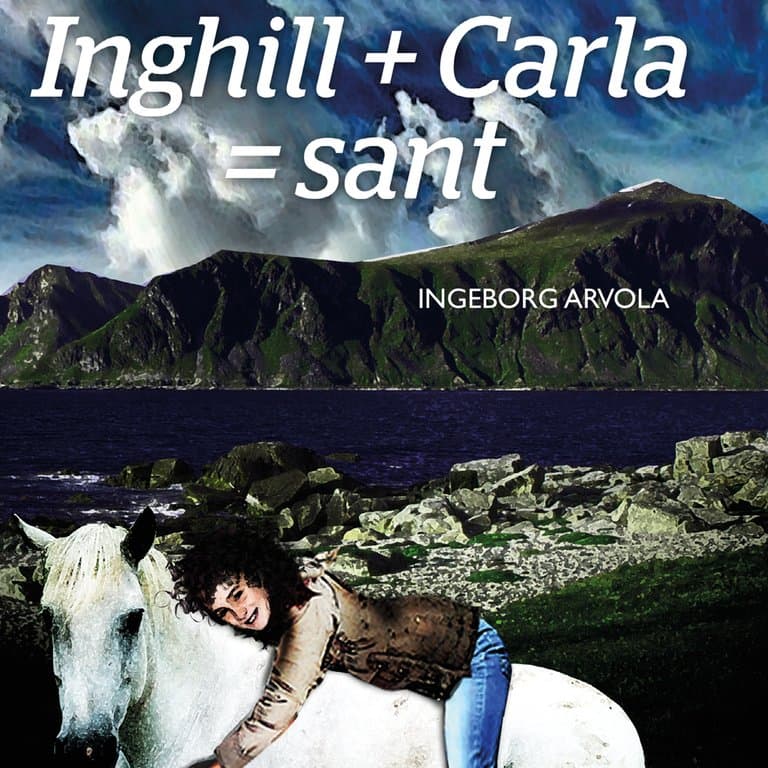 Omslag Inghill + Carla = sant av Ingeborg Arvola (Lydbok)