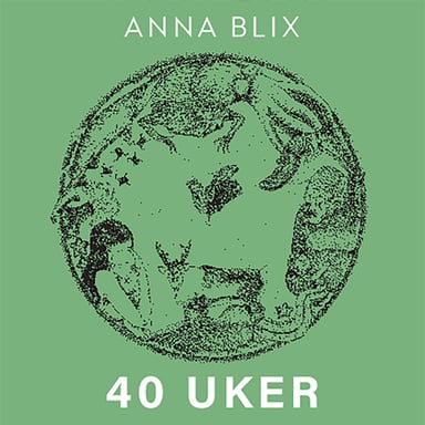 Omslag av "40 uker, en menneskegraviditet og 81 andre måter å få barn på"