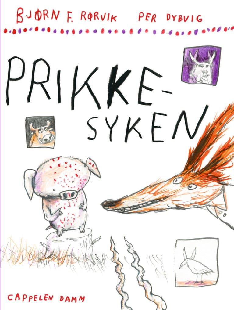 Omslag Prikkesyken av Bjørn F. Rørvik og Per Dybvig (Innbundet)