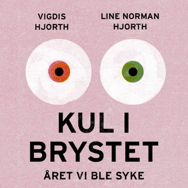 Omslag av "Kul i brystet. Året vi ble syke"
