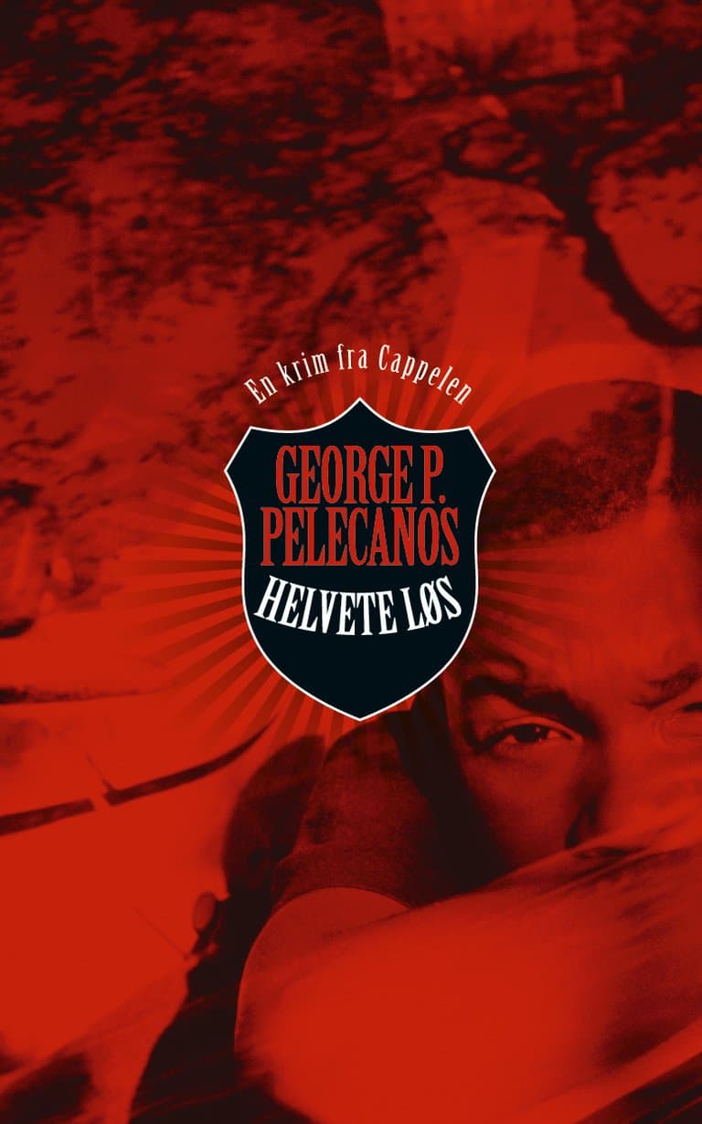 Omslag Helvete løs av George P. Pelecanos (Innbundet)
