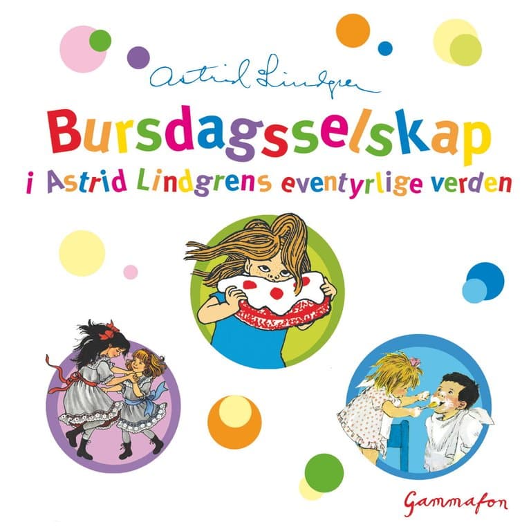 Omslag Bursdagsselskap i Astrid Lindgrens eventyrlige verden av Astrid Lindgren (Lydbok)