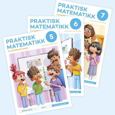 Praktisk matematikk 5, 6 og 7 fra Cappelen Damm Undervisningsopplegg
