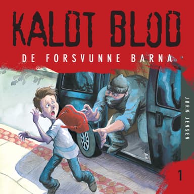 Kaldt blod 1 - De forsvunne barna
