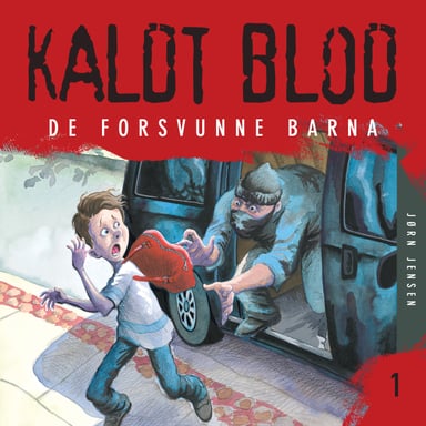 Omslag av "Kaldt blod 1 - De forsvunne barna"