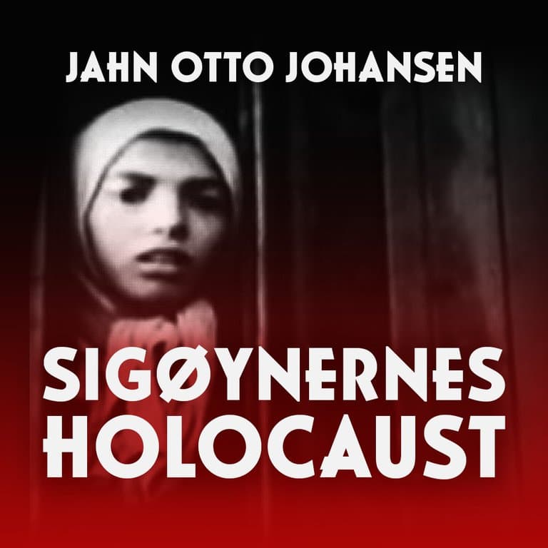 Omslag Sigøynernes Holocaust av Jahn Otto Johansen (Lydbok)