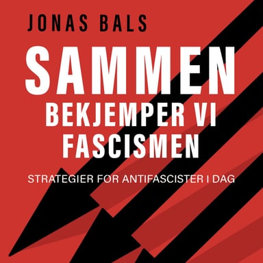 Omslag av "Sammen bekjemper vi fascismen - strategier for antifascister i dag"