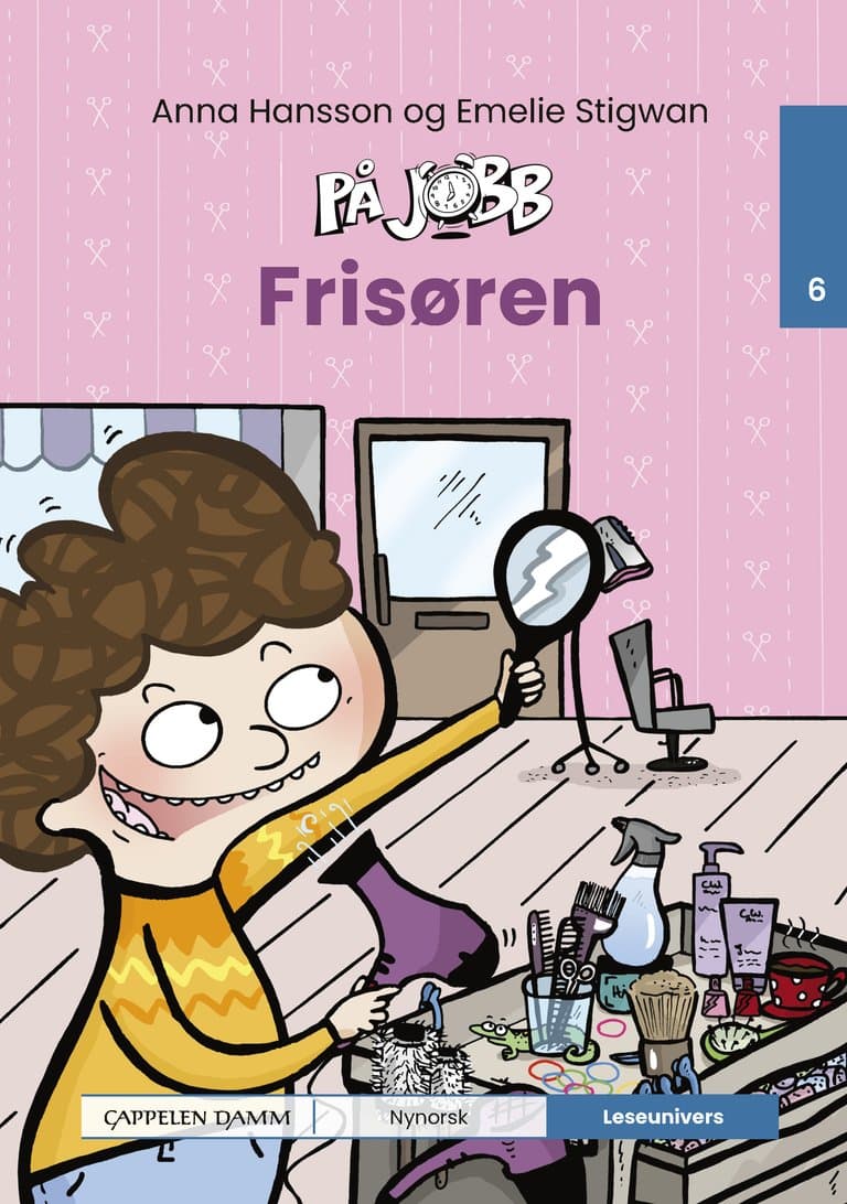 Omslag Leseunivers 6: På jobb - Frisøren av Anna Hansson (Innbundet)