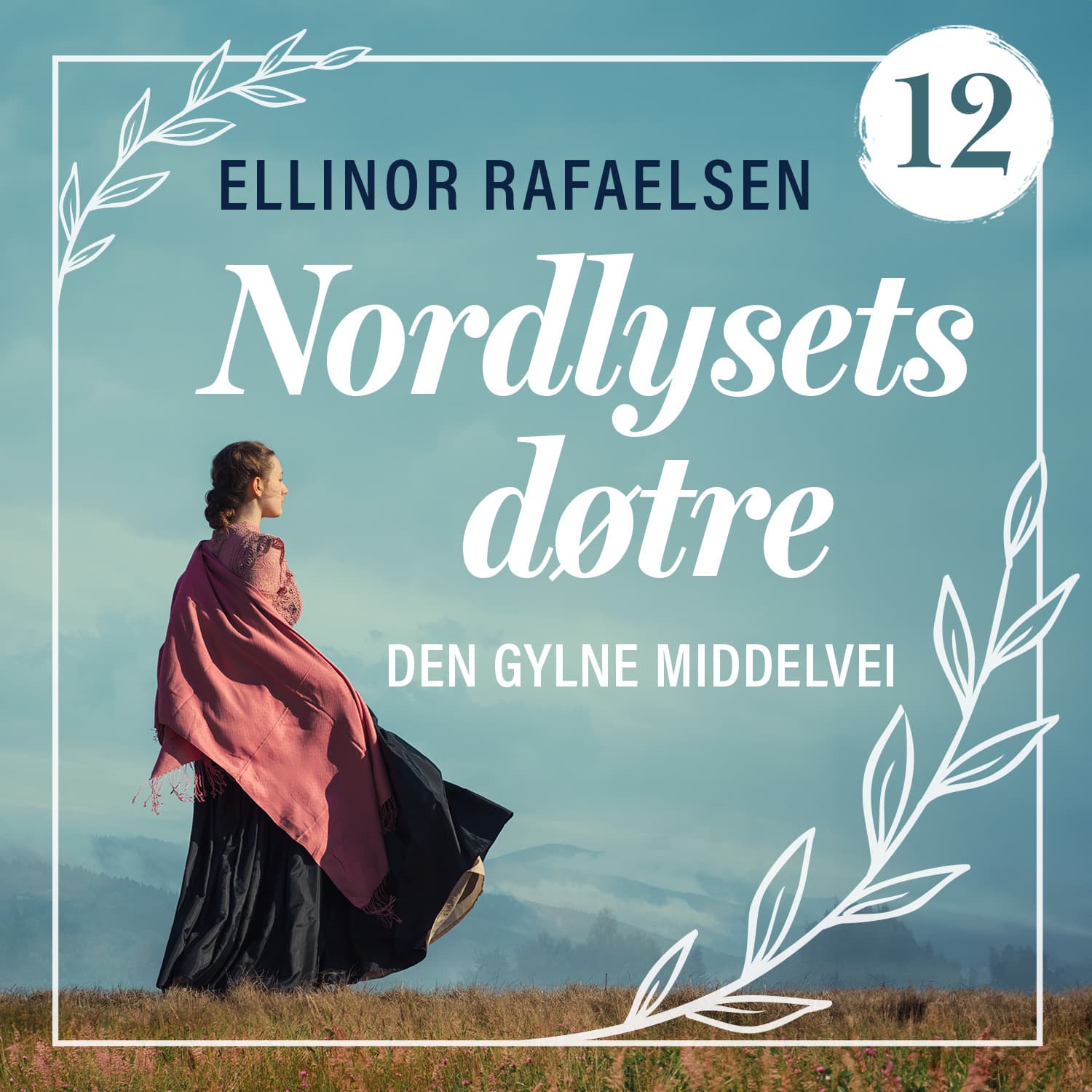 Omslag Den gylne middelvei av Ellinor Rafaelsen (Lydbok)