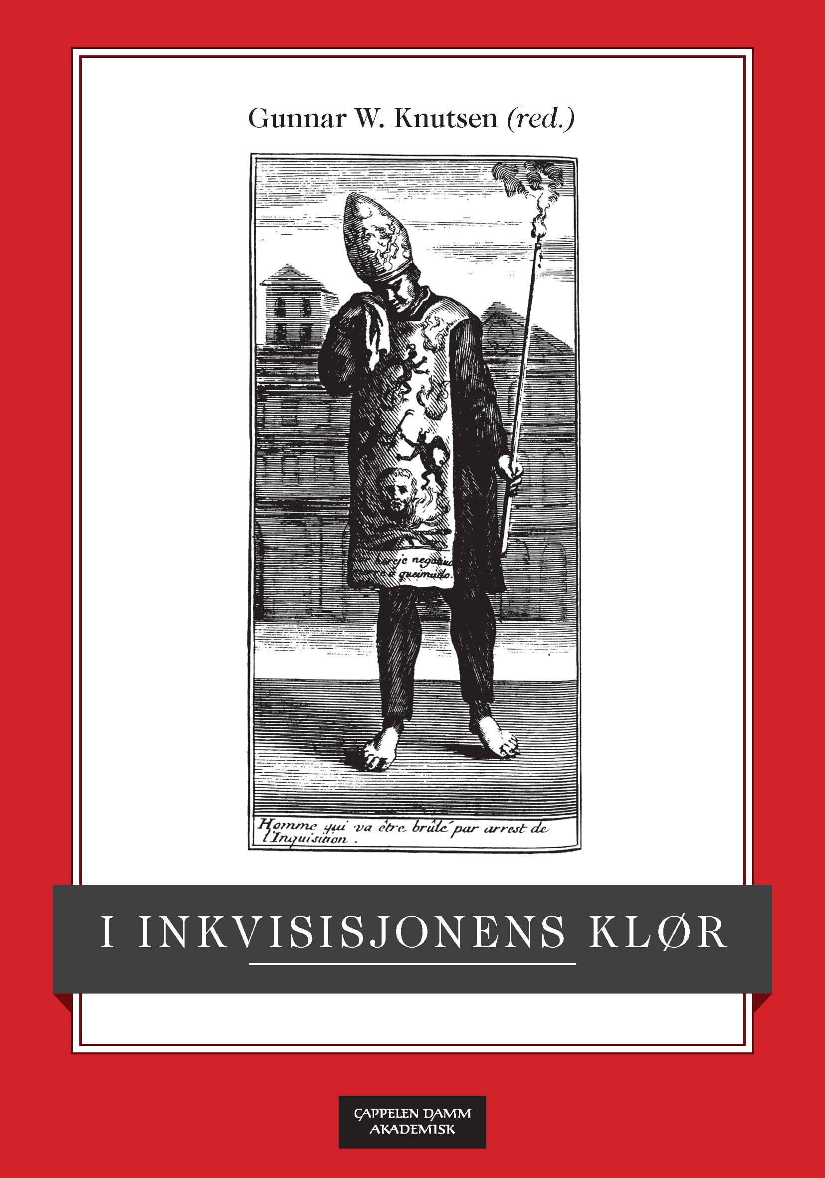Omslag I inkvisisjonens klør av Gunnar W. Knutsen (red.) (Heftet)