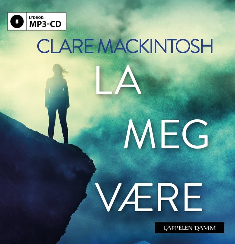 Omslag La meg være av Clare Mackintosh (CD)