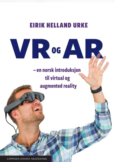 VR og AR – en norsk introduksjon til virtual og augmented reality