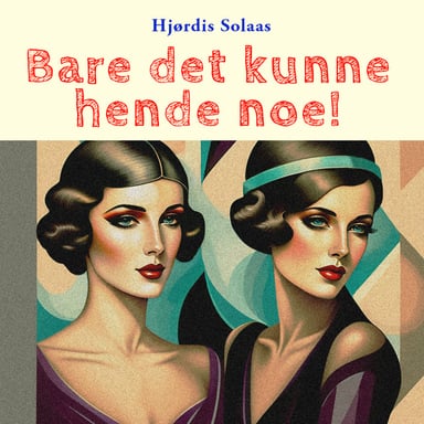 Omslag av "Bare det kunne hende noe!"