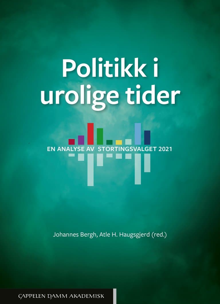 Omslag Politikk i urolige tider. En analyse av stortingsvalget 2021 av Johannes Bergh og Atle Haugsgjerd (red.) (Ebok)