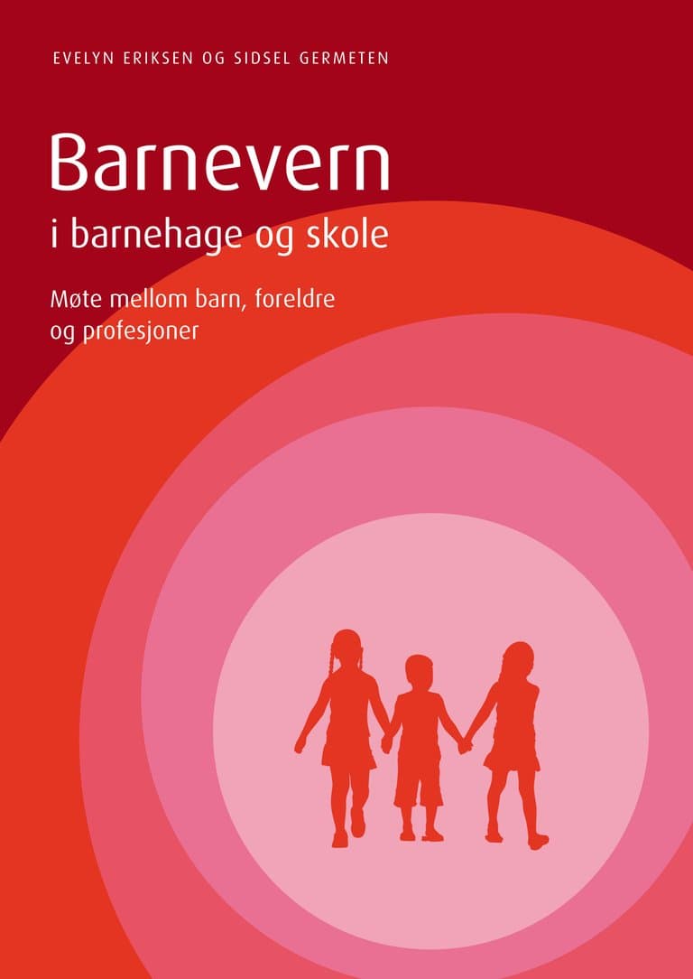 Omslag Barnevern i barnehage og skole av Sidsel Germeten og Evelyn Eriksen (Ebok)