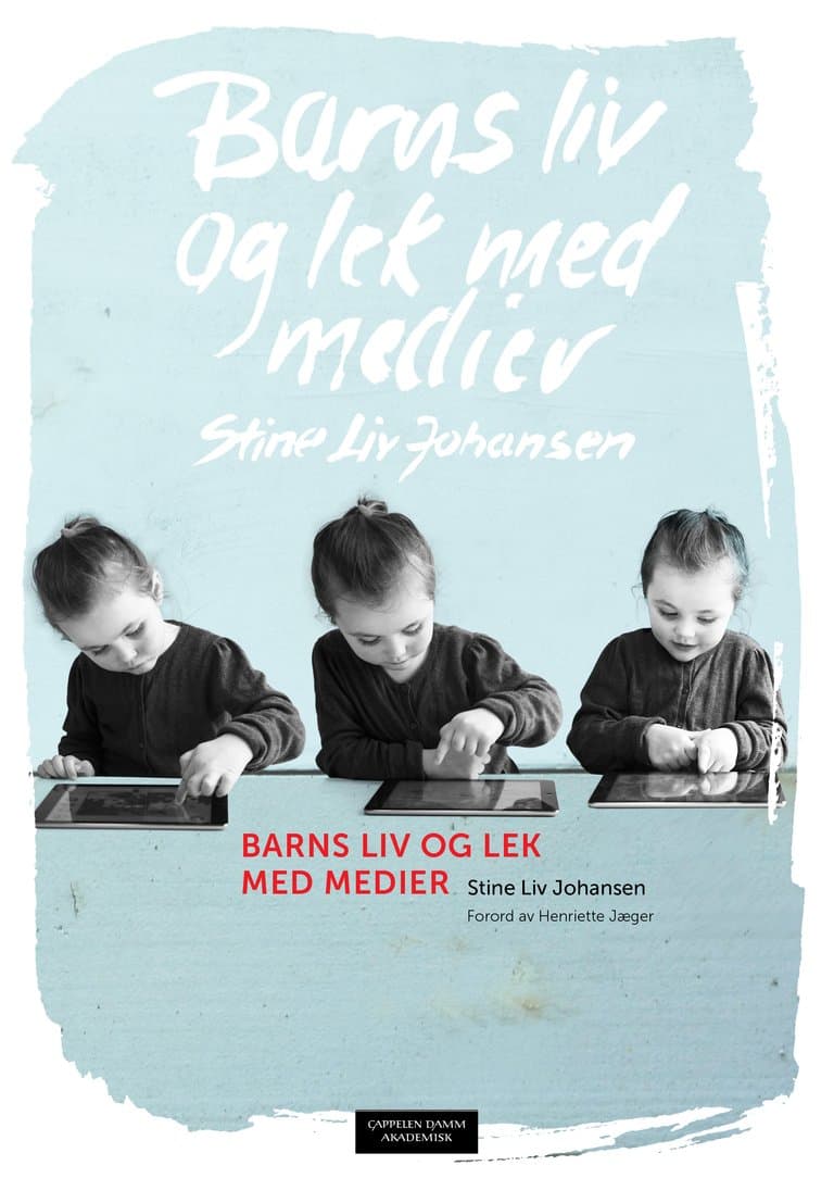 Omslag Barns liv og lek med medier av Stine Liv Johansen (Heftet)
