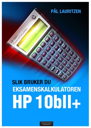 Omslag av "Slik bruker du eksamenskalkulatoren HP 10bll+"