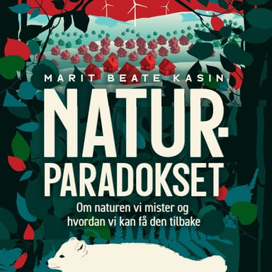 Omslag av "Naturparadokset - Om naturen vi mister og hvordan vi kan få den tilbake"