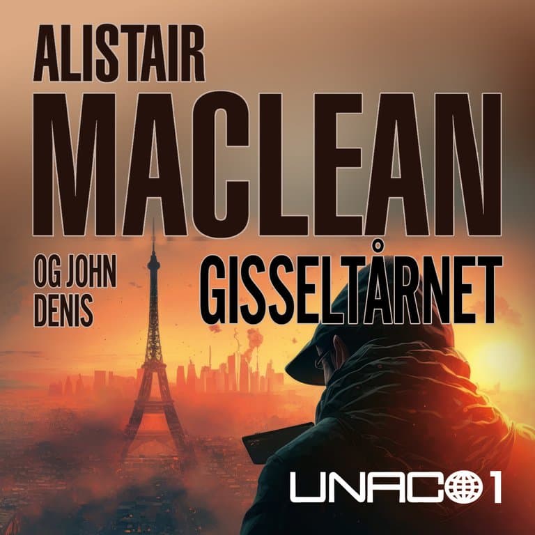 Omslag Gisseltårnet av John Denis og Alistair MacLean (Lydbok)