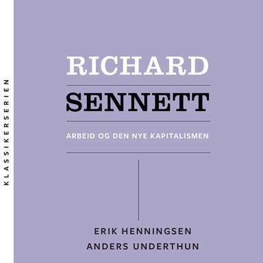 Omslag av "Richard Sennett - Arbeid og den nye kapitalismen"