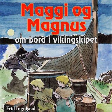 Omslag av "Maggi og Magnus ombord i vikingskipet"