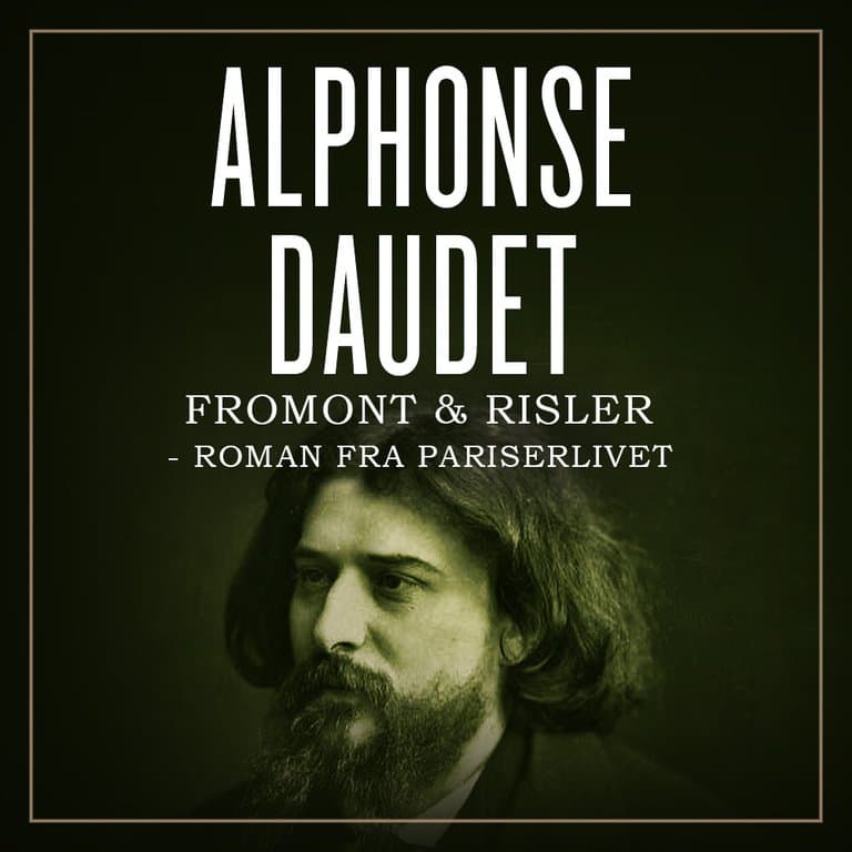 Omslag Fromont & Risler - Roman fra pariserlivet av Alphonse Daudet (Lydbok)
