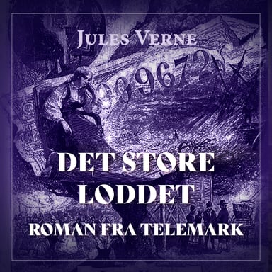 Omslag av "Det store loddet - Roman fra Telemark"