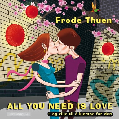 Omslag av "All you need is love - og vilje til å kjempe for den"