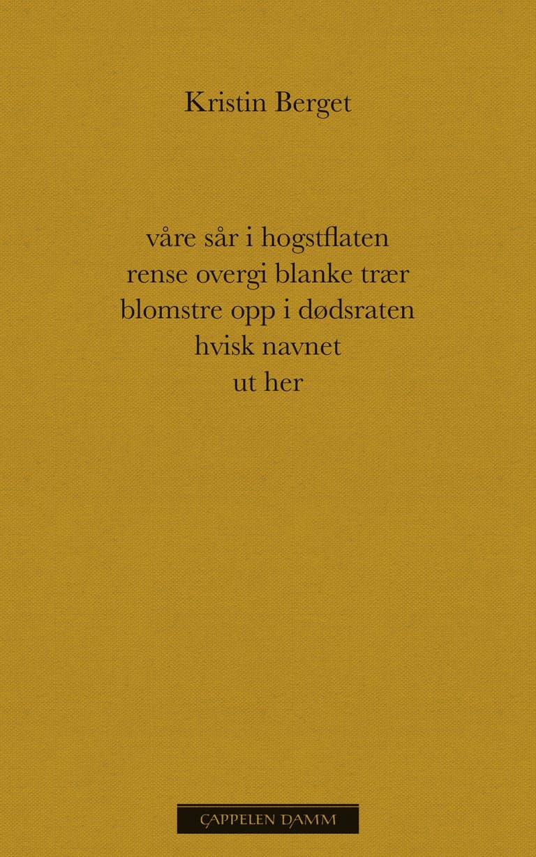 Omslag våre sår i hogstflaten rense overgi blanke trær blomstre opp i dødsraten hvisk navnet ut her av Kristin Berget (Ebok)