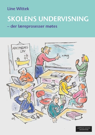 Omslag av "Skolens undervisning - der læreprosesser møtes"