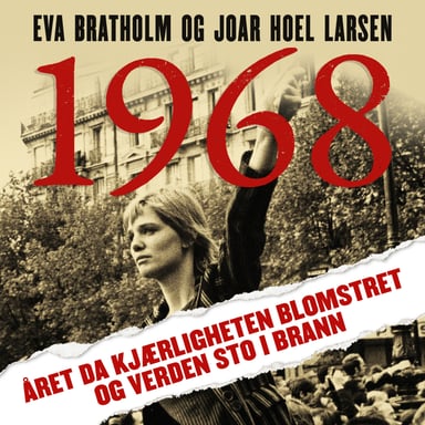 Omslag av "1968 - Året da kjærligheten blomstret og verden sto i brann"