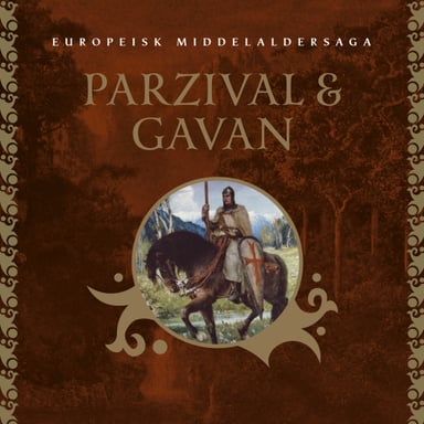 Omslag av "Parzival og Gavan - Gralkongen og helten frå Noreg"