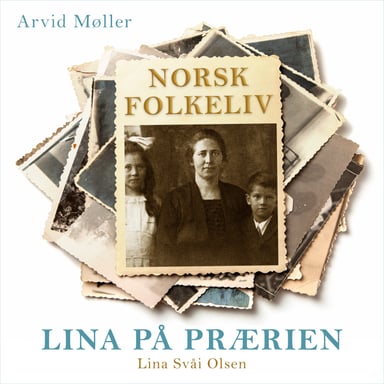Omslag av "Lina på prærien - Lina Svåi Olson"