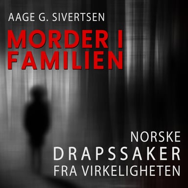 Omslag av "Morder i familien - Norske drapssaker fra virkeligheten"
