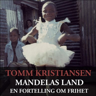 Omslag av "Mandelas land - En fortelling om frihet"