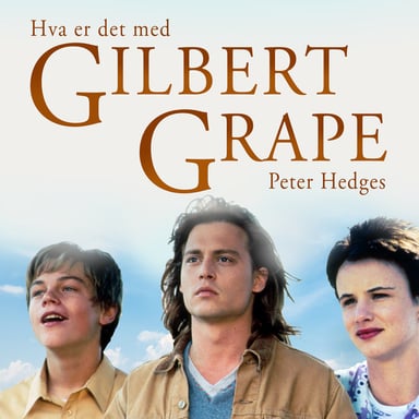 Omslag av "Hva er det med Gilbert Grape?"