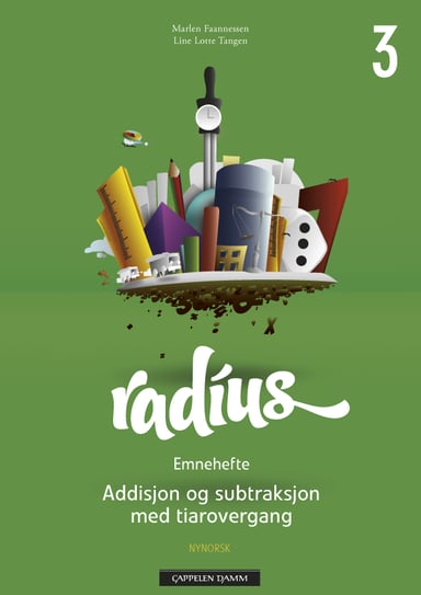 Omslag av "Radius Emnehefte 3 Addisjon og subtraksjon med tiarovergang"