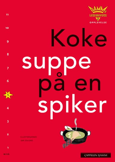 Damms leseunivers 2 Opplevelse: Koke suppe på en spiker