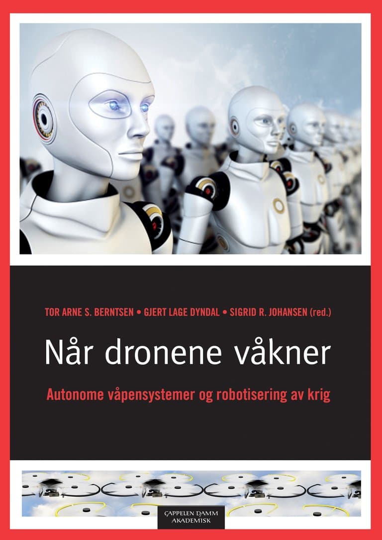 Omslag Når dronene våkner av Tor Arne S. Berntsen, Gjert Lage Dyndal og Sigrid R. Johansen (red.) (Ebok)