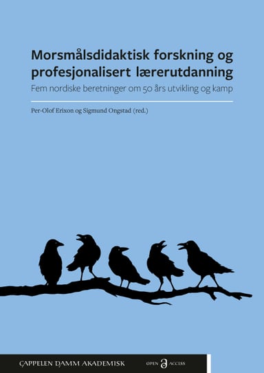 Omslag av "Morsmålsdidaktisk forskning og profesjonalisert lærerutdanning. Fem nordiske beretninger om 50 års utvikling og kamp"