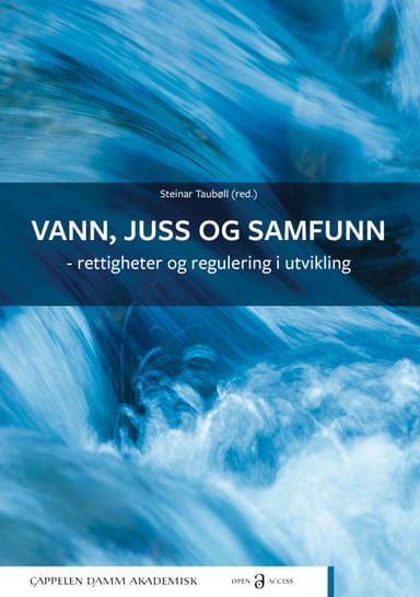 Omslag av "Vann, juss og samfunn – rettigheter og regulering i utvikling"
