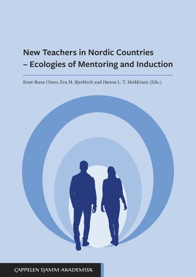 Omslag av "New Teachers in Nordic Countries – Ecologies of Mentoring and Induction"