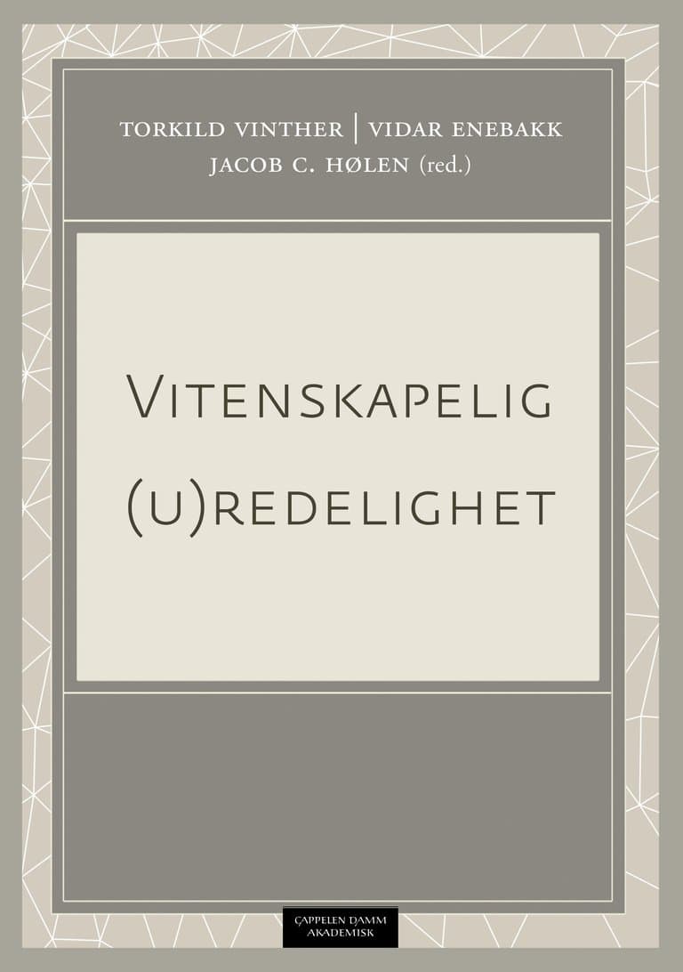 Omslag Vitenskapelig (u)redelighet av Torkild Vinther, Vidar Enebakk og Jacob C. Hølen (red.) (Heftet)