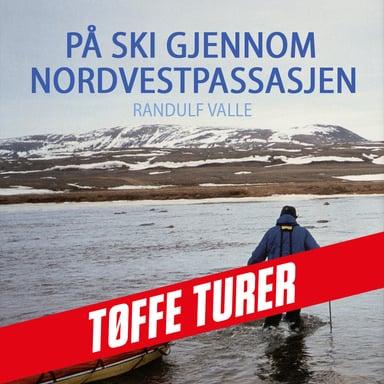 Omslag av "På ski gjennom Nordvestpassasjen - 100 år etter Amundsen"