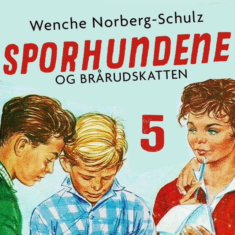 Omslag Sporhundene og Brårudskatten av Wenche Norberg-Schulz (Lydbok)