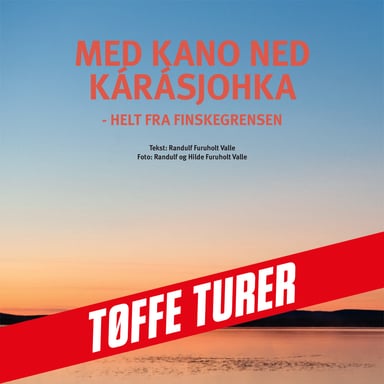 Omslag av "Med kano ned Kárásjohka – helt fra finskegrensen"