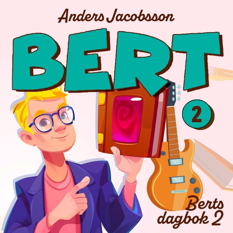Omslag Berts dagbok 2 av Anders Jacobsson og Sören Olsson (Lydbok)