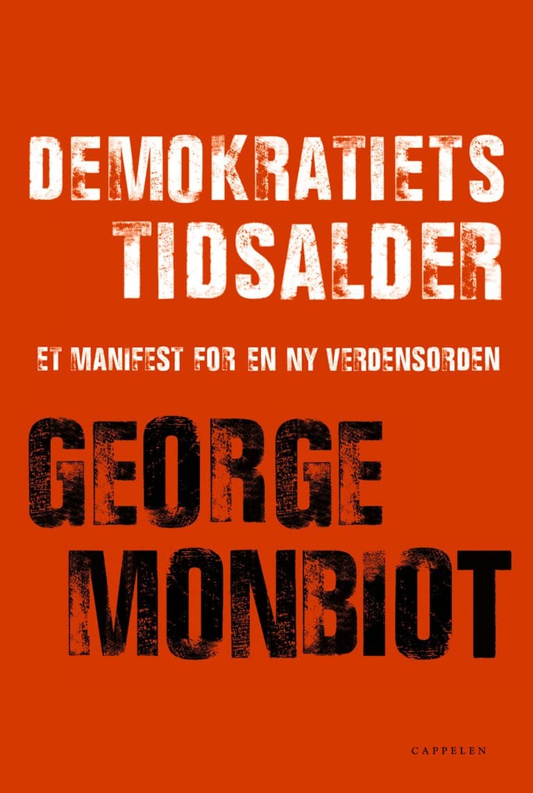 Omslag Demokratiets tidsalder av George Monbiot (Innbundet)