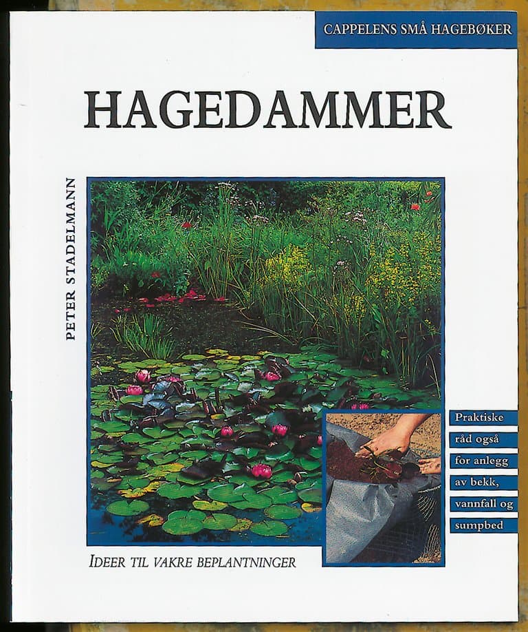 Omslag Hagedammer/cappelens små hagebøker av Peter Stadelmann (Heftet)